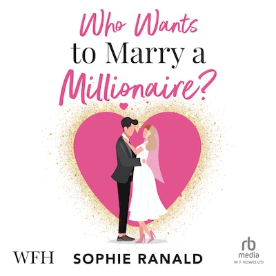 Who Wants to Marry a Millionaire? – omslag til lydbogen af Sophie Ranald