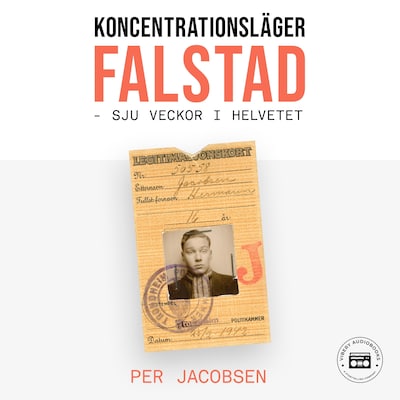 Koncentrationsläger Falstad, Norge - Sju veckor i helvetet