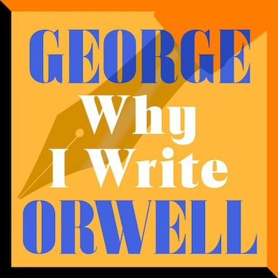 Why I Write – omslag til lydbogen af George Orwell
