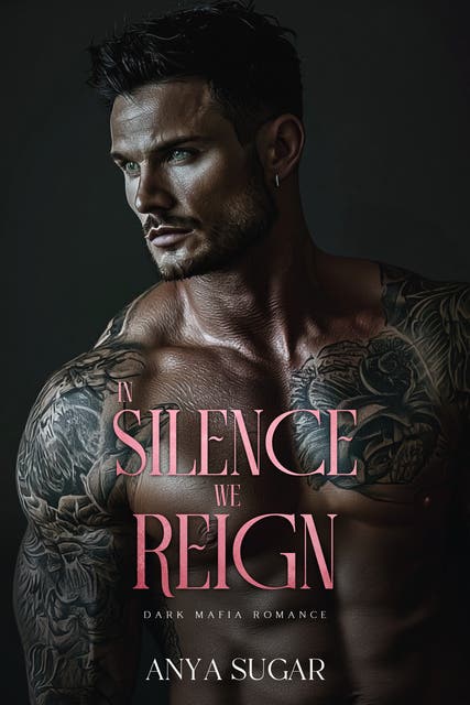 In Silence We Reign: Dark Mafia Romance – omslag til lydbogen af Anya Sugar