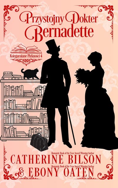 Przystojny Doktor Bernadette: Księgarniane Piękności – Tom 4