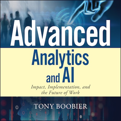 Advanced Analytics and AI – omslag til lydbogen af Tony Boobier