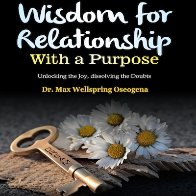 Wisdom for Relationship with a Purpose