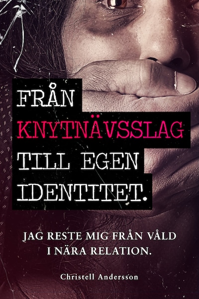 Från knytnävsslag till egen identitet – omslag till ljudboken av Christell Andersson