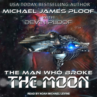 The Man Who Broke the Moon – omslag til lydbogen af Michael James Ploof, Devin G.P. Ploof