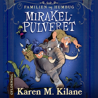 Familien von Humbug 1 - Mirakelpulveret – omslag til lydbogen af Karen M Kilane
