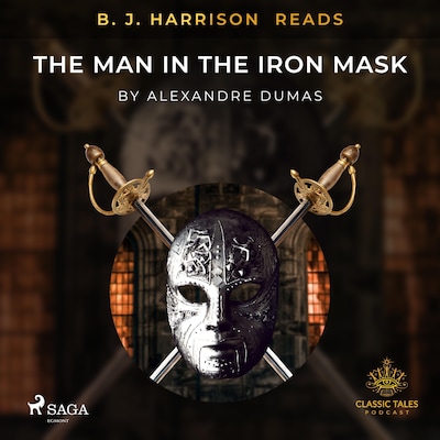 B. J. Harrison Reads The Man in the Iron Mask