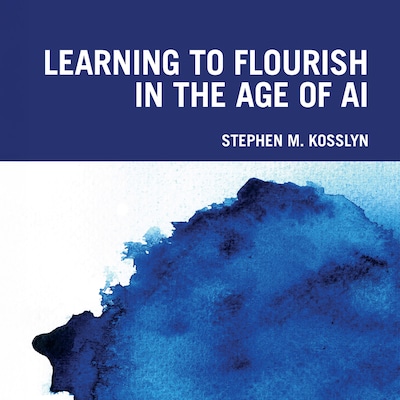 Learning to Flourish in the Age of AI – omslag til lydbogen af Stephen M. Kosslyn