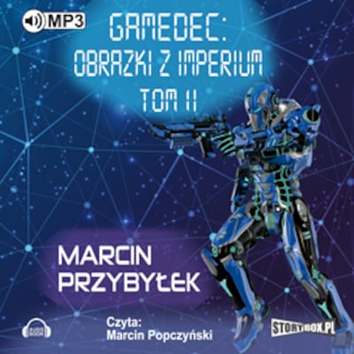 Gamedec. Część 5.2. Obrazki z Imperium. Tom 2 – okładka audiobooka, autor Marcin Sergiusz Przybyłek