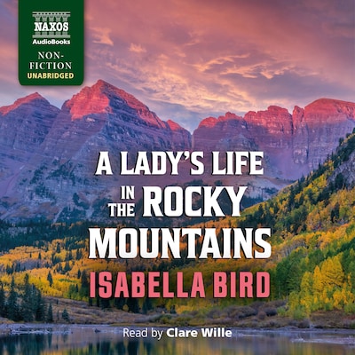 A Lady’s Life in the Rocky Mountains
