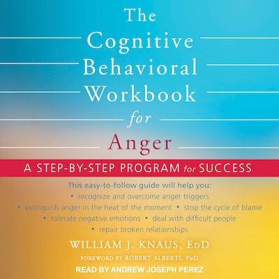 The Cognitive Behavioral Workbook for Anger – omslag til lydbogen af William J. Knaus, EdD