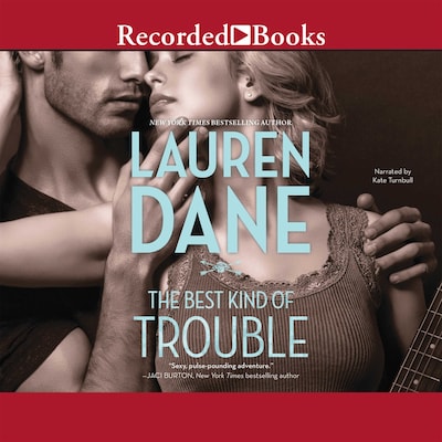 The Best Kind of Trouble – omslag til lydbogen af Lauren Dane