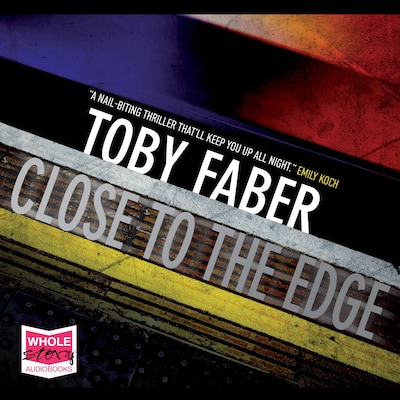 Close to the Edge – omslag til lydbogen af Toby Faber