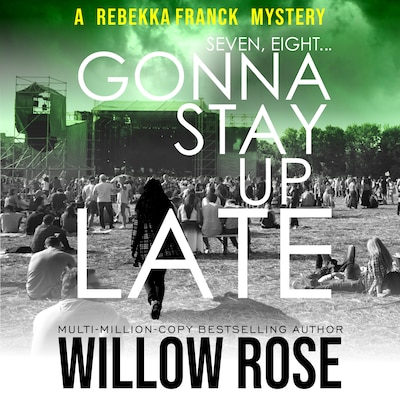 Seven, Eight ... Gonna Stay Up Late – omslag til lydbogen af Willow Rose