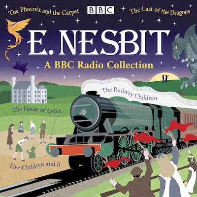 E. Nesbit: A BBC Radio Collection – omslag til lydbogen af Edith Nesbit, Rosamund E. Nesbit Bland, Martin Jameson