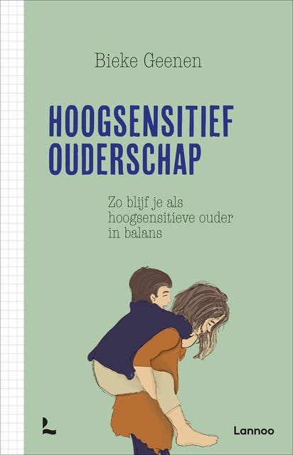Hoogsensitief ouderschap: Zo blijf je als hoogsensitieve ouder in balans – omslag van het luisterboek van Bieke Geenen