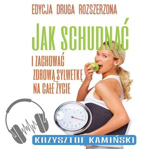 Jak schudnąć i zachować zdrową sylwetkę na całe życie – okładka audiobooka, autor Krzysztof Kamiński