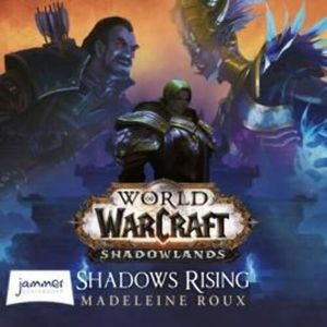 World of Warcraft: Shadows Rising – okładka audiobooka, autor Madeleine Roux