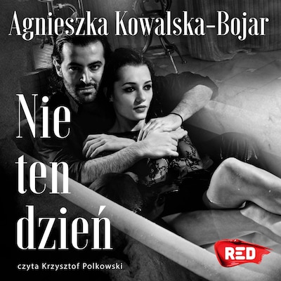 Nie ten dzień – okładka audiobooka, autor Agnieszka Kowalska-Bojar
