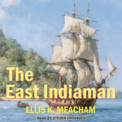 The East Indiaman – omslag til lydbogen af Ellis K. Meacham