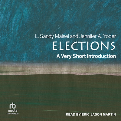 Elections – omslag til lydbogen af L. Sandy Maisel, Jennifer A. Yoder