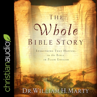 The Whole Bible Story – omslag til lydbogen af Dr. William H. Marty