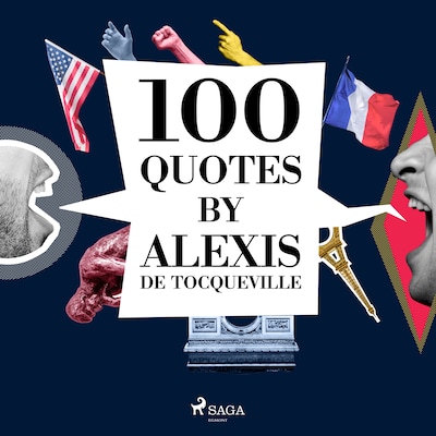 100 Quotes by Alexis de Tocqueville – omslag til lydbogen af Alexis de Tocqueville