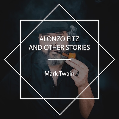 Alonzo Fitz and Other Stories