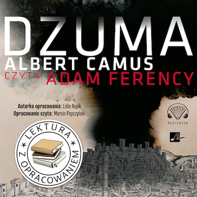 Dżuma. Lektura z opracowaniem – okładka audiobooka, autor Albert Camus, Lidia Rupik