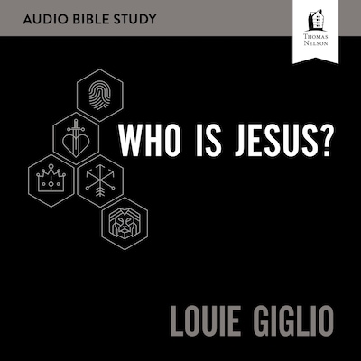 Who Is Jesus? Audio Bible Studies – omslag til lydbogen af Louie Giglio