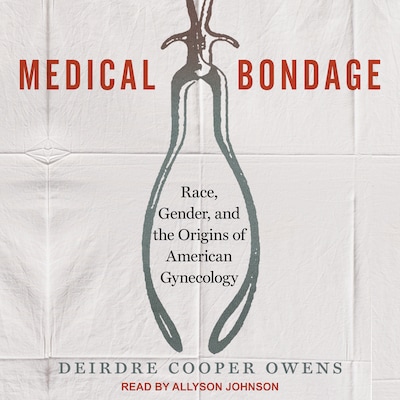Medical Bondage – omslag til lydbogen af Deirdre Cooper Owens