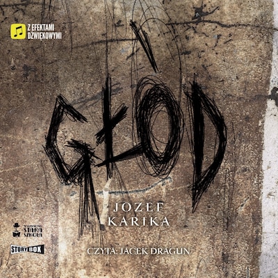 Głód – okładka audiobooka, autor Jozef Karika