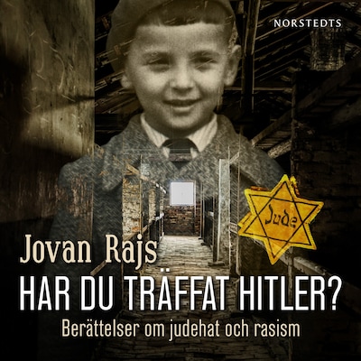 Har du träffat Hitler? : berättelser om judehat och rasism