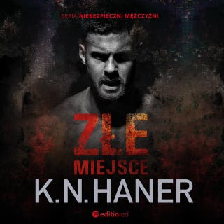 Złe miejsce – okładka audiobooka, autor K.N. Haner