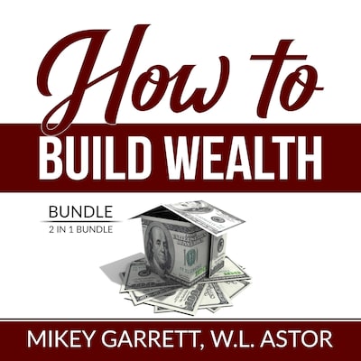 How to Build Wealth Bundle: 2 in 1 Bundle, True Wealth Formula and Financially Forward