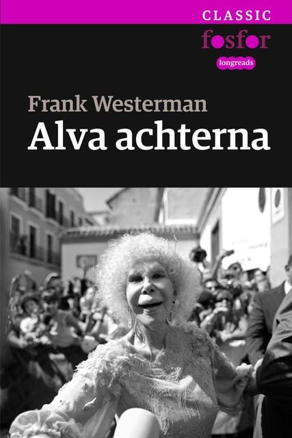 Alva achterna: de jacht op de hertog(in) van Alva