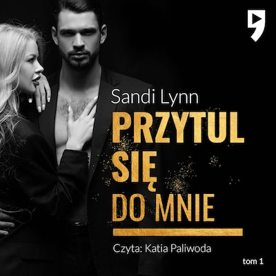 Przytul się do mnie. Tom 1
