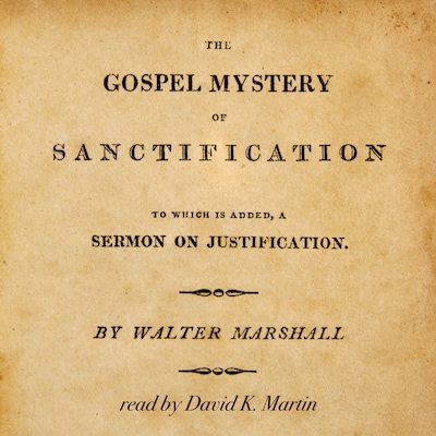 The Gospel Mystery of Sanctification – omslag til lydbogen af Walter Marshall