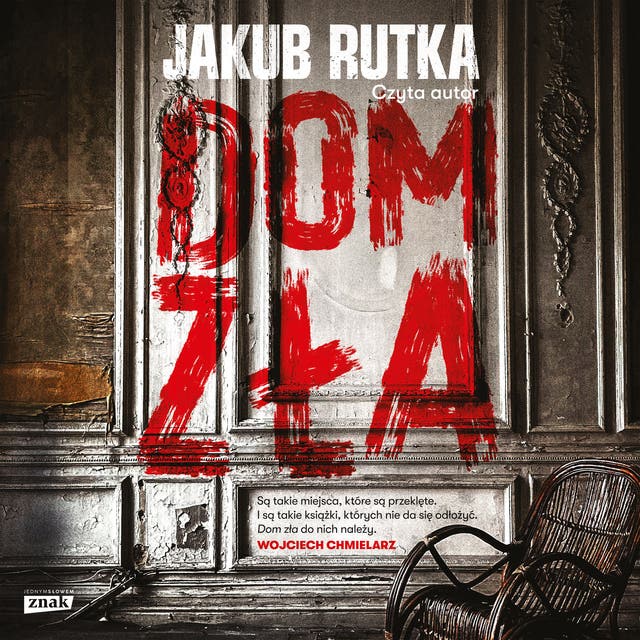 Dom zła – okładka audiobooka, autor Jakub Rutka