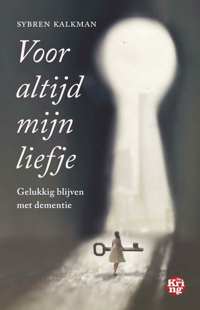 Voor altijd mijn liefje: Gelukkig blijven met dementie – omslag van het luisterboek van Sybren Kalkman