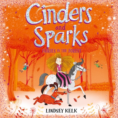 Cinders and Sparks: Fairies in the Forest
