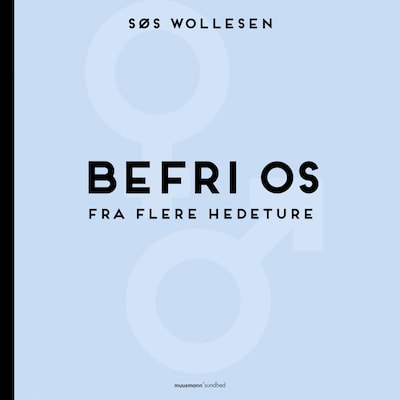 Befri os fra flere hedeture – omslag til lydbogen af Søs Wollesen