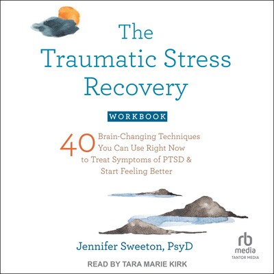 The Traumatic Stress Recovery Workbook – omslag til lydbogen af Jennifer Sweeton, PsyD