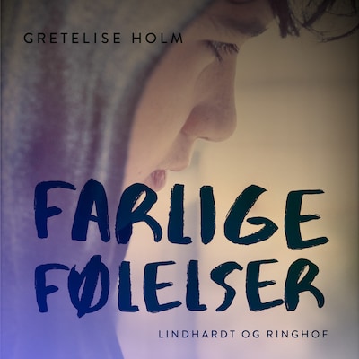 Farlige følelser – omslag til lydbogen af Gretelise Holm