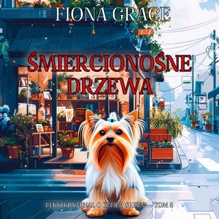 Śmiercionośne drzewa (Lekki kryminał o Delilii Green — Tom 6) – okładka audiobooka, autor Fiona Grace