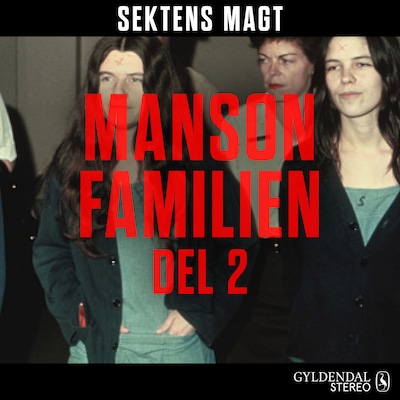 Sektens magt - Mansonfamilien del 2 – omslag til lydbogen af Kristoffer Lind