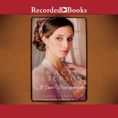 A Love Transformed – omslag til lydbogen af Tracie Peterson
