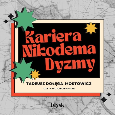 Kariera Nikodema Dyzmy – okładka audiobooka, autor Tadeusz Dołęga-Mostowicz