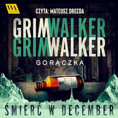 Gorączka – okładka audiobooka, autor Caroline Grimwalker, Leffe Grimwalker