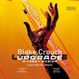 Upgrade. Wyższy poziom – okładka audiobooka, autor Blake Crouch